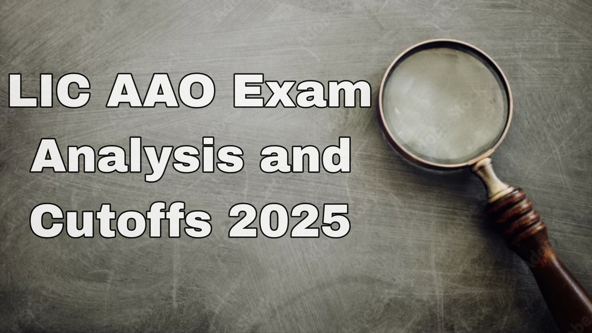 LIC AAO exam Analysis and Cutoffs 2025